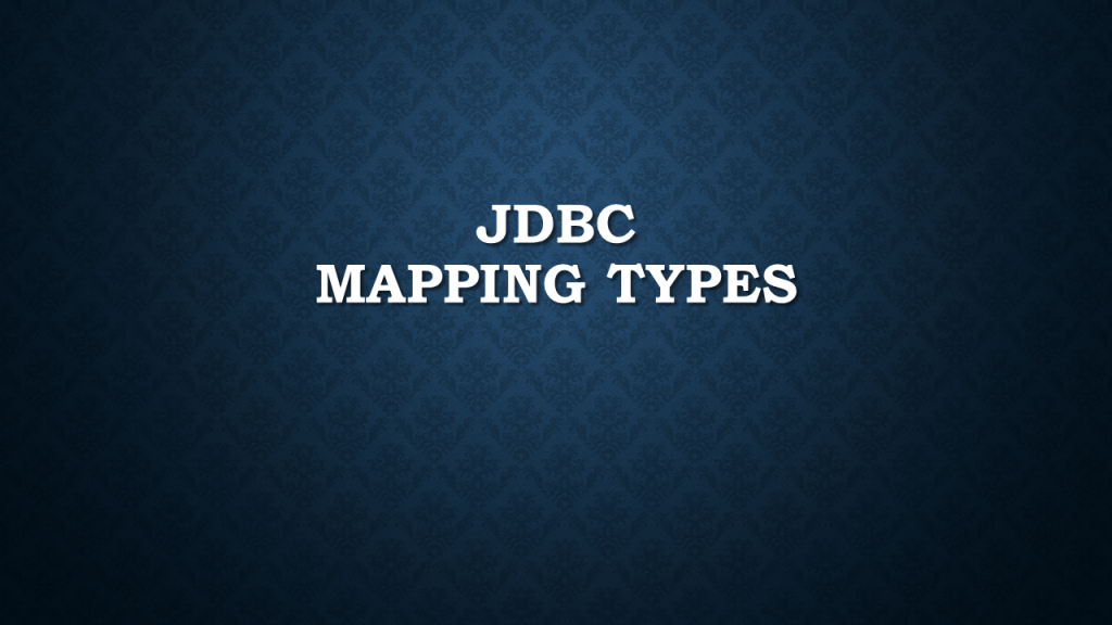 JDBC ResultSet – Mapping Types